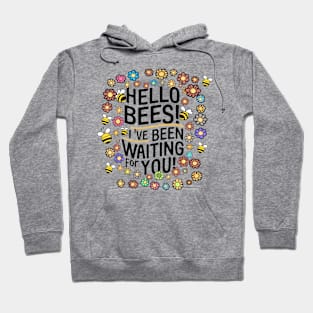 Hello Bees I've Been Waiting for You Boho Hippie Hoodie